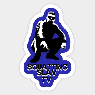 Squatting Slav TV Original Sticker